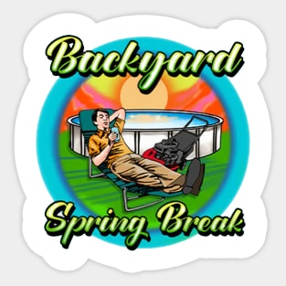 Backyard Spring break Sticker